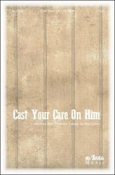 Cast Your Care on Him Two-Part Mixed choral sheet music cover